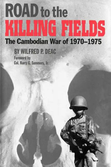 Road to the Killing Fields: The Cambodian War of 1970-1975 - Paperback