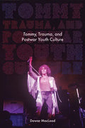 Tommy, Trauma, and Postwar Youth Culture - Paperback