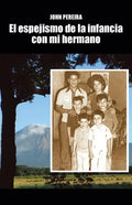 El Espejismo de La Infancia Con Mi Hermano - Paperback