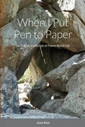 When I Put Pen to Paper: An Eclectic Collection of Poems About Life - Paperback
