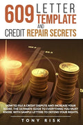 609 Letter Template And Credit Repair Secrets: How To File A Credit Dispute And Increase Your Score. The Ultimate Guide To Everything You Must Know, W - Paperback