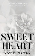 Sweetheart: A Love Poetry Collection - Paperback
