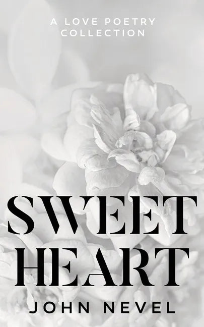 Sweetheart: A Love Poetry Collection - Paperback