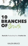 10 Branches of Growth: Real-Life Productivity for a Fruitful Life - Paperback