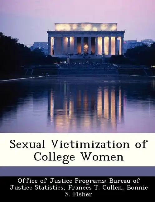 Sexual Victimization of College Women - Paperback