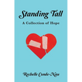 Standing Tall: A Collection of Hope - Paperback