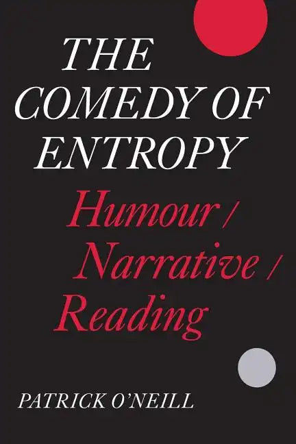 The Comedy of Entropy: Humour/Narrative/Reading - Paperback