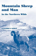 Mountain Sheep and Man in the Northern Wilds - Paperback