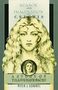 Reason and Imagination in C. S. Lewis: A Study of Till We Have Faces - Paperback