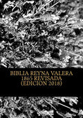 Biblia Reina Valera 1865 Revisada: REVISION de la BIBLIA basada en el Texto MASORETICO y Texto RECEPTUS (Bizantino y Peshitta) - Paperback