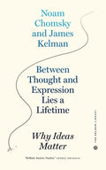 Between Thought and Expression Lies a Lifetime: Why Ideas Matter - Hardcover