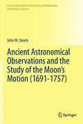 Ancient Astronomical Observations and the Study of the Moon's Motion (1691-1757) - Hardcover