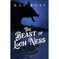 The Beast of Loch Ness: A Gaslamp Gothic Victorian Paranormal Mystery - Paperback