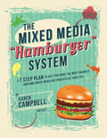The Hamburger System: A 7 Step Plan to Help You Make the Most Insanely Awesome Mixed Media Art Projects of Your Life! - Paperback