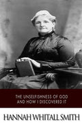 The Unselfishness of God and How I Discovered It - Paperback