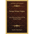 Navajo Winter Nights: Folk Tales And Myths Of The Navajo People - Paperback