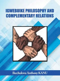 Igwebuike Philosophy and Complementary Relations - Paperback