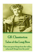G.K. Chesterton - The Ballad of the White Horse: "To have a right to do a thing is not at all the same as to be right in doing it." - Paperback