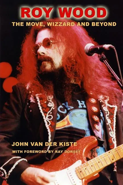 Roy Wood: The Move, Wizzard and beyond - Paperback