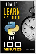 How to Learn Python Programming in 100 Minutes - Paperback