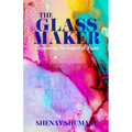 The GlassMaker: Discovering the Impact of Vision - Paperback