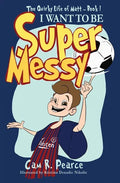 I Want to Be Super Messy - Paperback