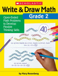 Write & Draw Math: Grade 2: Open-Ended Math Problems to Develop Flexible Thinking Skills - Paperback