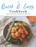 Quick And Easy Cookbook: A Quick And Easy Cookbook You Will Love - Paperback