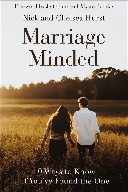 Marriage Minded: 10 Ways to Know If You've Found the One - Hardcover