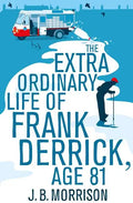 The Extra Ordinary Life of Frank Derrick, Age 81 - Paperback