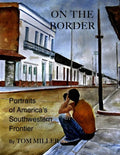 On the Border: Portraits of America's Southwestern Frontier - Paperback