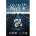 Losing My Brother: A younger brother's memoir of suicide - Paperback