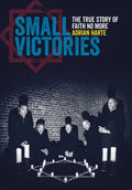Small Victories: The True Story of Faith No More - Paperback