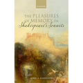 The Pleasures of Memory in Shakespeare's Sonnets - Hardcover