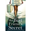 Her Best Friend's Secret: A gripping emotional novel about love, life and the power of friendship - Paperback