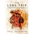 The Long Trip: A Prehistory of Psychedelia - Paperback