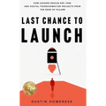 Last Chance to Launch: How Leaders Rescue ERP, CRM, and Digital-Transformation Projects from the Edge of Failure - Hardcover