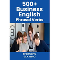 500+ Business English Phrasal Verbs - Paperback