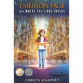 Emerson Page and Where the Light Enters - Paperback