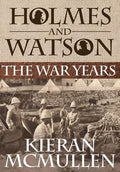 Holmes and Watson - The War Years - Hardcover