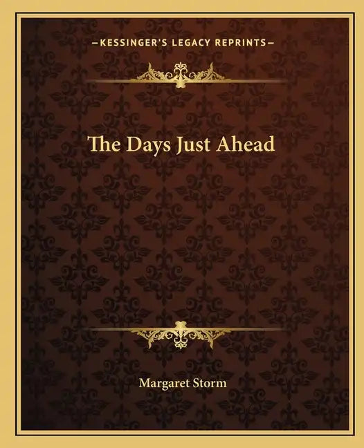 The Days Just Ahead - Paperback