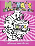 Maya's Birthday Coloring Book Kids Personalized Books: A Coloring Book Personalized for Maya that includes Children's Cut Out Happy Birthday Posters - Paperback