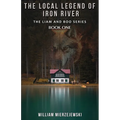 The Local Legend of Iron River - Paperback