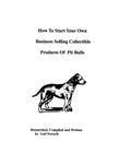 How To Start Your Own Business Selling Collectible Products Of Pit Bulls - Paperback