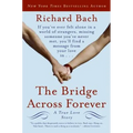 The Bridge Across Forever: A True Love Story - Paperback