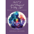 WTF JUST HAPPENED TO MY LIFE? Welcome to Your Spiritual Awakening - Paperback