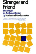 Stranger and Friend: The Way of an Anthropologist - Paperback