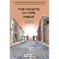 The Mystic In The Mews: A metaphysical adventure story - Paperback