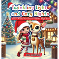 Twinkling Lights and Cozy Nights: Luna's Winter Adventures with Mr. Jingle Deer - Hardcover