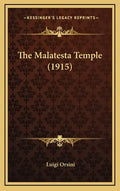 The Malatesta Temple (1915) - Hardcover